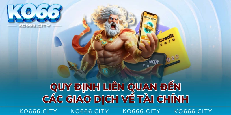 Quy định liên quan đến các giao dịch về tài chính